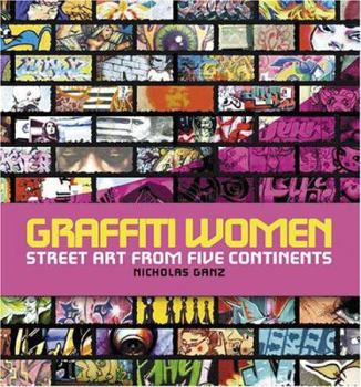 Hardcover Graffiti Women: Street Art from Five Continents Book