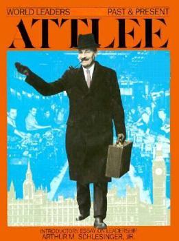 Clement Attlee (World Leaders Past and Present) - Book  of the World Leaders - Past and Present
