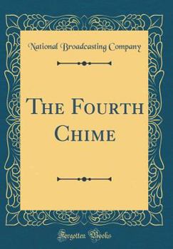 Hardcover The Fourth Chime (Classic Reprint) Book