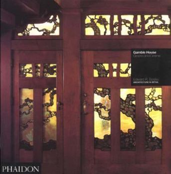 Paperback GAMBLE HOUSE PASADENA 1907-8 GAMBLE & GREENE Book