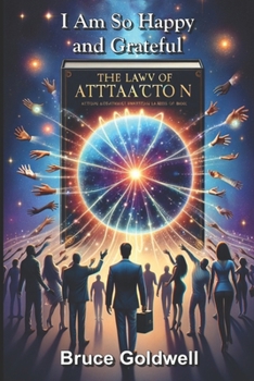 Paperback I Am So Happy and Grateful: Law of Attraction Scripting Book