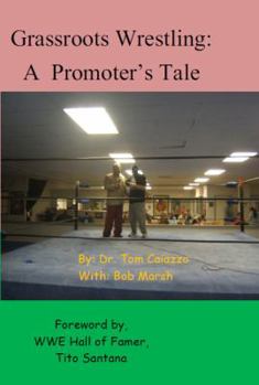 Paperback Grassroots Wrestling: A Promoter’s Tale Book