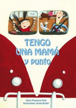 Hardcover Tengo Una Mama Y Punto [Spanish] Book