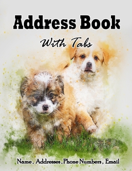 Paperback Address Book With Tabs: Large Print Contact Notebook Organizer with Alphabetical Index for Dog Lover Book