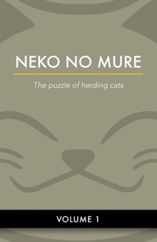 Paperback Neko No Mure (Volume 1): The puzzle of herding cats Book
