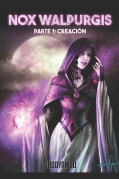 Paperback Nox Walpurgis Parte 1: Creación: Creación [Spanish] Book