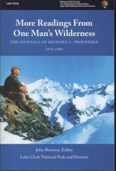 Paperback More Readings from One Man's Wilderness: The Journals of Richard L. Proenneke, 1974-1980 Book