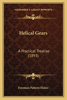 Paperback Helical Gears: A Practical Treatise (1893) Book
