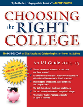 Paperback Choosing the Right College 2014-15: The Inside Scoop on Elite Schools and Outstanding Lesser-Known Institutions Book