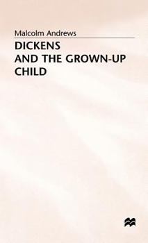 Hardcover Dickens and the Grown-Up Child Book