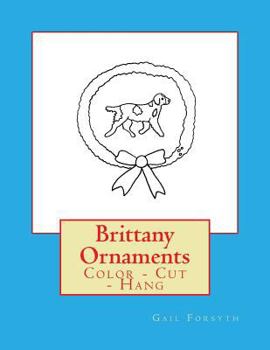 Paperback Brittany Ornaments: Color - Cut - Hang Book