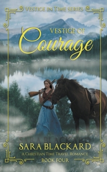 Paperback Vestige of Courage: Christian Time Travel Romance Book