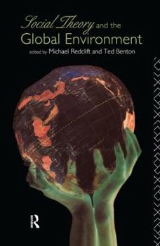 Hardcover Social Theory and the Global Environment Book