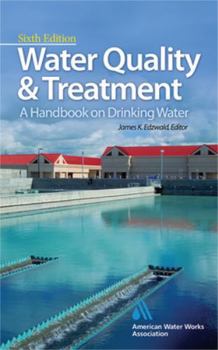 Water Quality & Treatment: A Handbook on Drinking Water