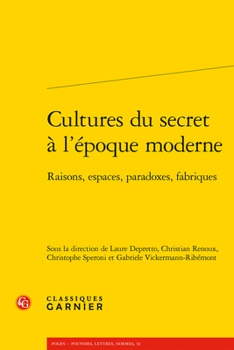 Paperback Cultures Du Secret a l'Epoque Moderne: Raisons, Espaces, Paradoxes, Fabriques [French] Book