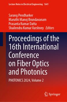 Hardcover Proceedings of the 16th International Conference on Fiber Optics and Photonics: Photonics 2024, Volume 2 Book