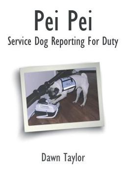 Paperback Pei Pei Service Dog Reporting For Duty Book