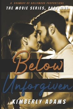 Below Unforgiven - Book #1 of the Movie