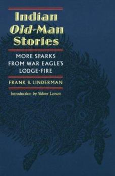 Paperback Indian Old-Man Stories: More Sparks from War Eagle's Lodge-Fire Book