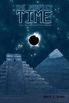 Paperback The Perfect Time: The Universal Calendar Book