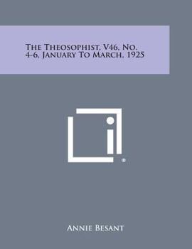 Paperback The Theosophist, V46, No. 4-6, January to March, 1925 Book