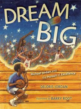 Paperback Dream Big: Michael Jordan and the Pursuit of Excellence Book