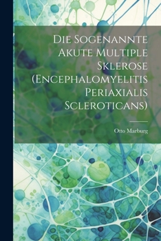 Paperback Die Sogenannte Akute Multiple Sklerose (Encephalomyelitis Periaxialis Scleroticans) [German] Book