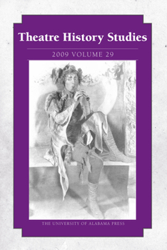 Theatre History Studies 2009, Vol. 29 - Book #29 of the tre History Studies