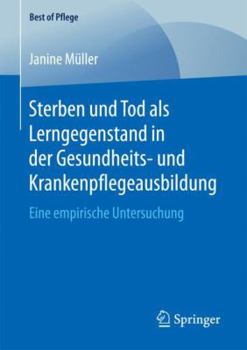 Paperback Sterben Und Tod ALS Lerngegenstand in Der Gesundheits- Und Krankenpflegeausbildung.: Eine Empirische Untersuchung [German] Book