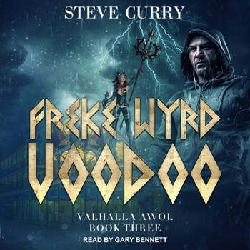 Freke Wyrd Voodoo (Valhalla AWOL)