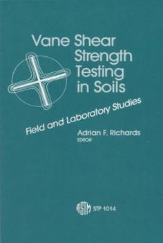 Hardcover Vane Shear Strength Testing in Soils: Field and Laboratory Studies (Astm Special Technical Publication) Book