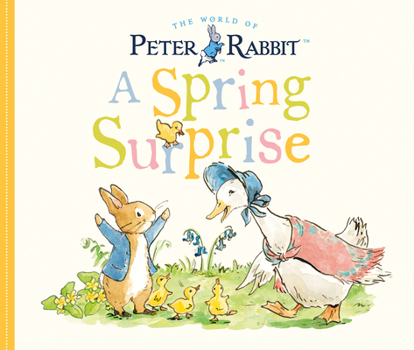 Board book A Spring Surprise: A Peter Rabbit Tale Book