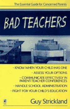 Paperback Bad Teachers: The Essential Guide for Concerned Parents Book
