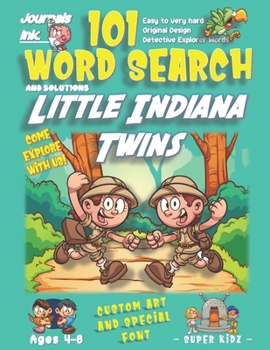 101 Word Search for Kids: SUPER KIDZ Book. Children - Ages 4-8 (US Edition). Little Indiana Twins. Sherlock Words with custom art interior. 101 ... (Superkidz - Sherlock Word Search for Kids)