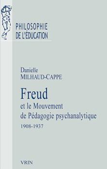 Paperback Freud Et Le Mouvement de Pedagogie Psychanalytique [French] Book