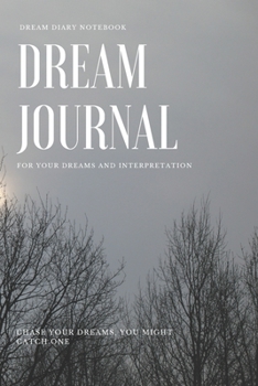 Paperback Dream Journal: 6 x 9 Dream Diary / Thought, Emotions Before Sleeps, Interpretation and Feeling Upon Awakening - 100 Pages: Bedside Jo Book