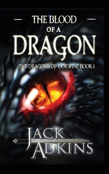 The Blood of a Dragon: The Dragons of Dorwine - Book 1