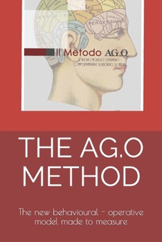 Paperback The Ag.O Method: The new behavioural - operative model made to measure [Italian] Book