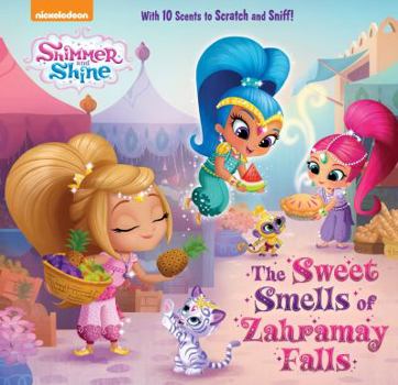 Hardcover The Sweet Smells of Zahramay Falls (Shimmer and Shine) Book