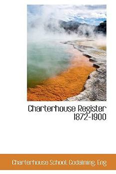 Paperback Charterhouse Register 1872-1900 Book