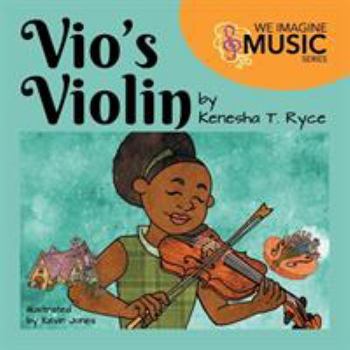 Paperback Vio's Violin: We Imagine Music Series Book