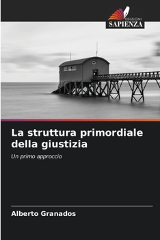 Paperback La struttura primordiale della giustizia [Italian] Book