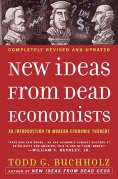 Paperback New Ideas from Dead Economists: An Introduction to Modern Economic Thought Book