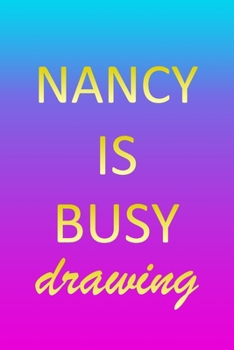 Nancy: Sketchbook | Blank Creative Sketching Pad | Sketch Book Paper | Im Very Busy Pink Purple Gold Personalized Custom First Name Letter N | Teach & ... & Illustrator | Imagine Create Learn to Draw
