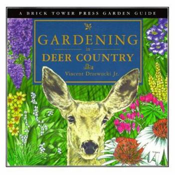 Paperback Gardening in Deer Country: For the Home and Garden Book