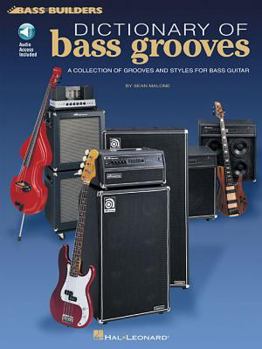 Paperback Dictionary of Bass Grooves | Bass Guitar Songbook with TAB by Sean Malone | Style Reference for Intermediate to Advanced Bass Players | 34 Styles, Online Audio, Full Band Demo Tracks | Bass Practice Book