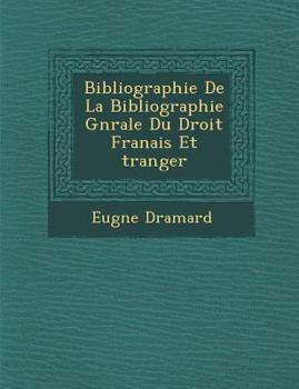 Paperback Bibliographie de La Bibliographie G N Rale Du Droit Fran Ais Et Tranger [French] Book