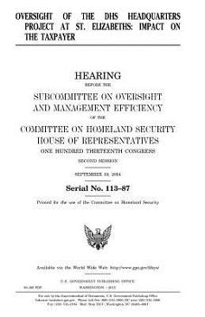 Oversight of the DHS headquarters project at St. Elizabeths : impact on the taxpayer