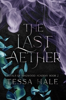 The Last Aether: Special Edition - Book #2 of the Royals of Kingwood Academy