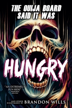 Paperback The Ouija Board Said It Was Hungry Book